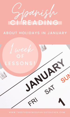 Spanish Comprehensible Input Lessons for January